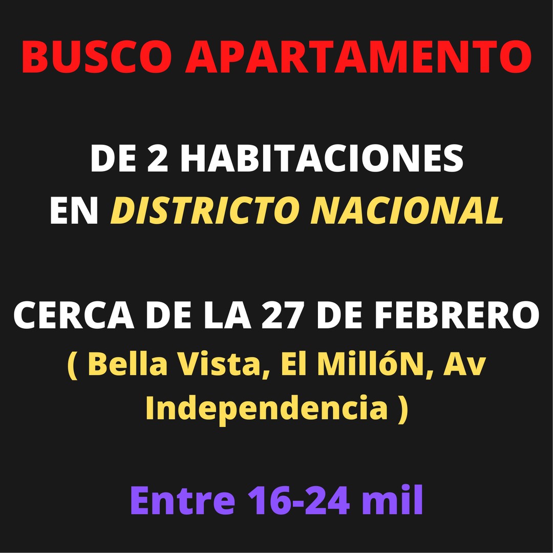 apartamentos - BUSCO APARTAMENTO EN ALQUILER (DISTRITO NACIONAL)