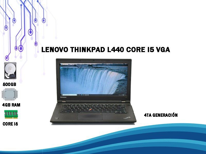 12,500
Laptop LENOVO ThinkPad  L440  Core i5 VGA 500GB  4GB RAM 4ta Generacion