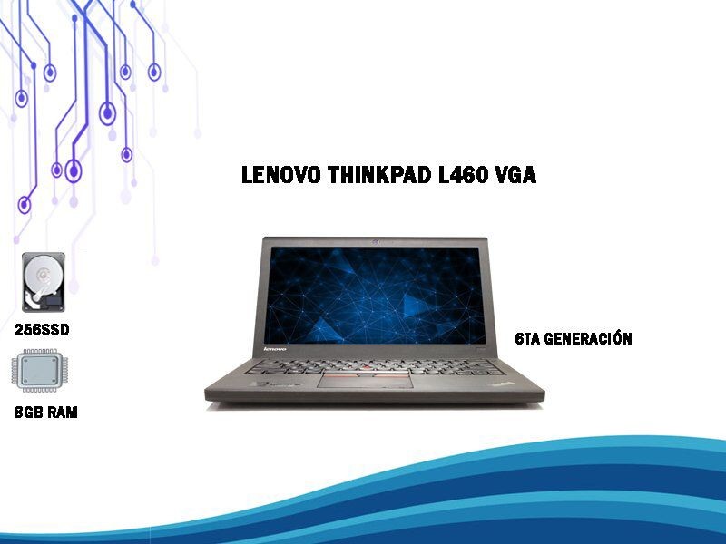computadoras y laptops - Laptop  LENOVO ThinkPad  L460  VGA  256SSD / 8GB RAM 14. Pulgada/  6ta Generacio