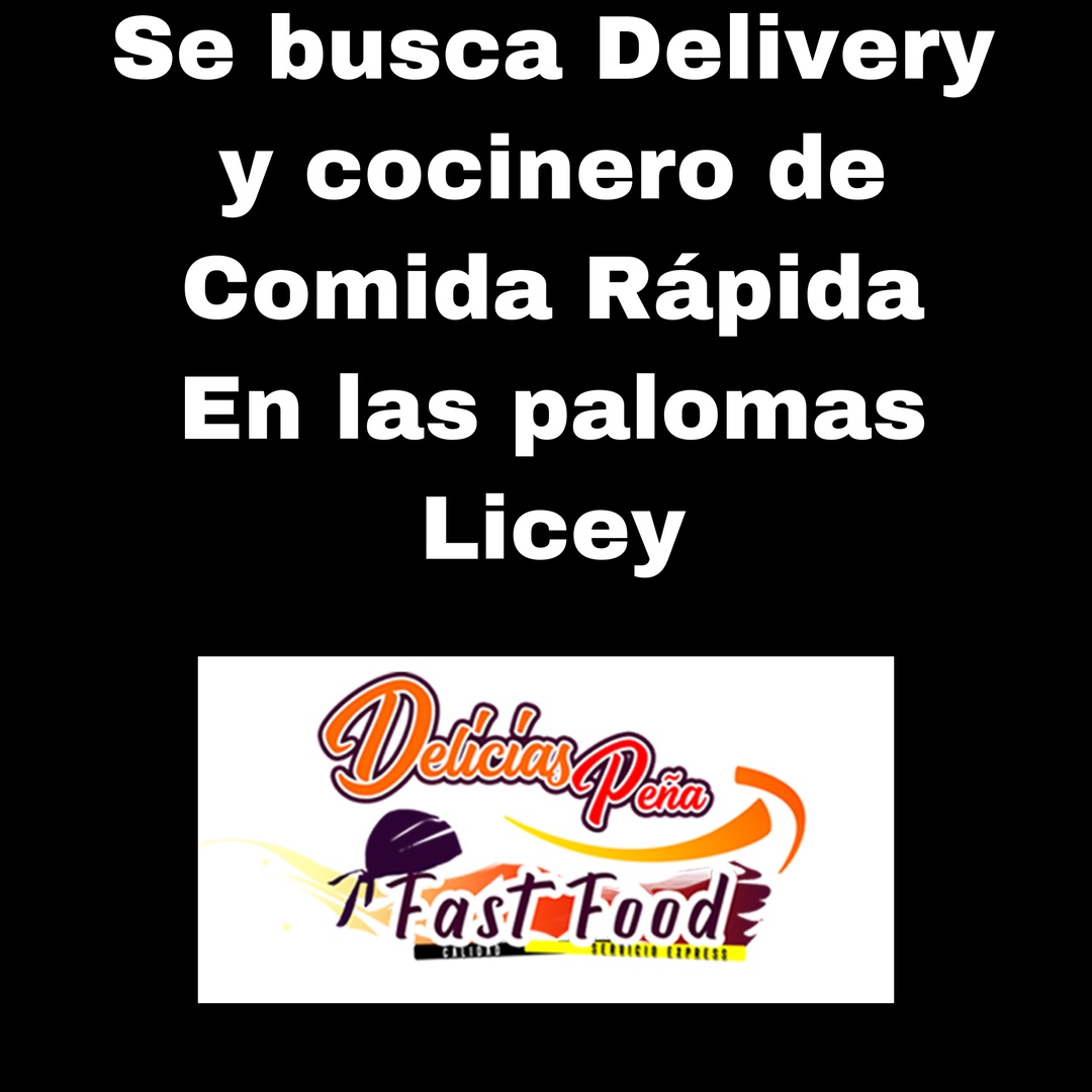 empleos disponibles - Empleo en Licey para Delivery y Cocinero de fast Food