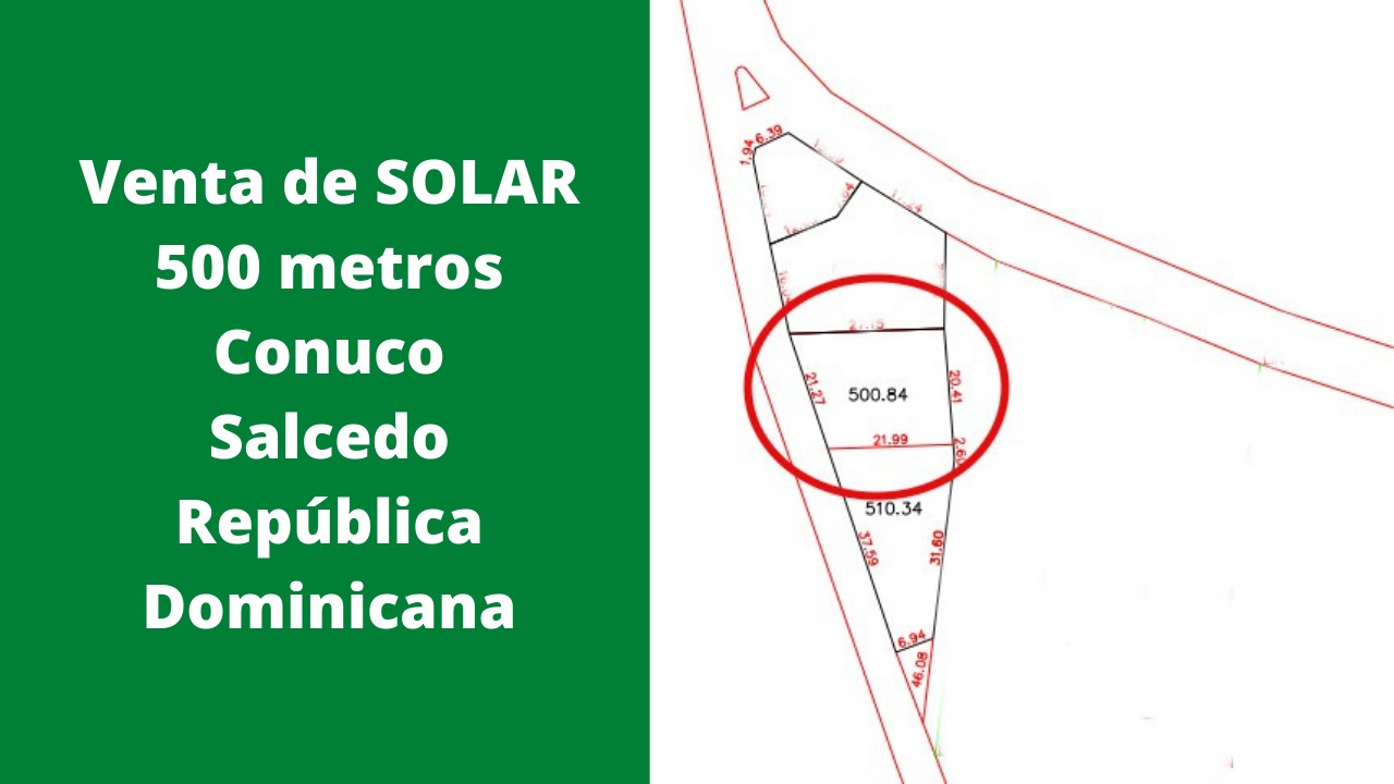 Venta de solar 500 metros, Conuco, Salcedo, República Dominicana.