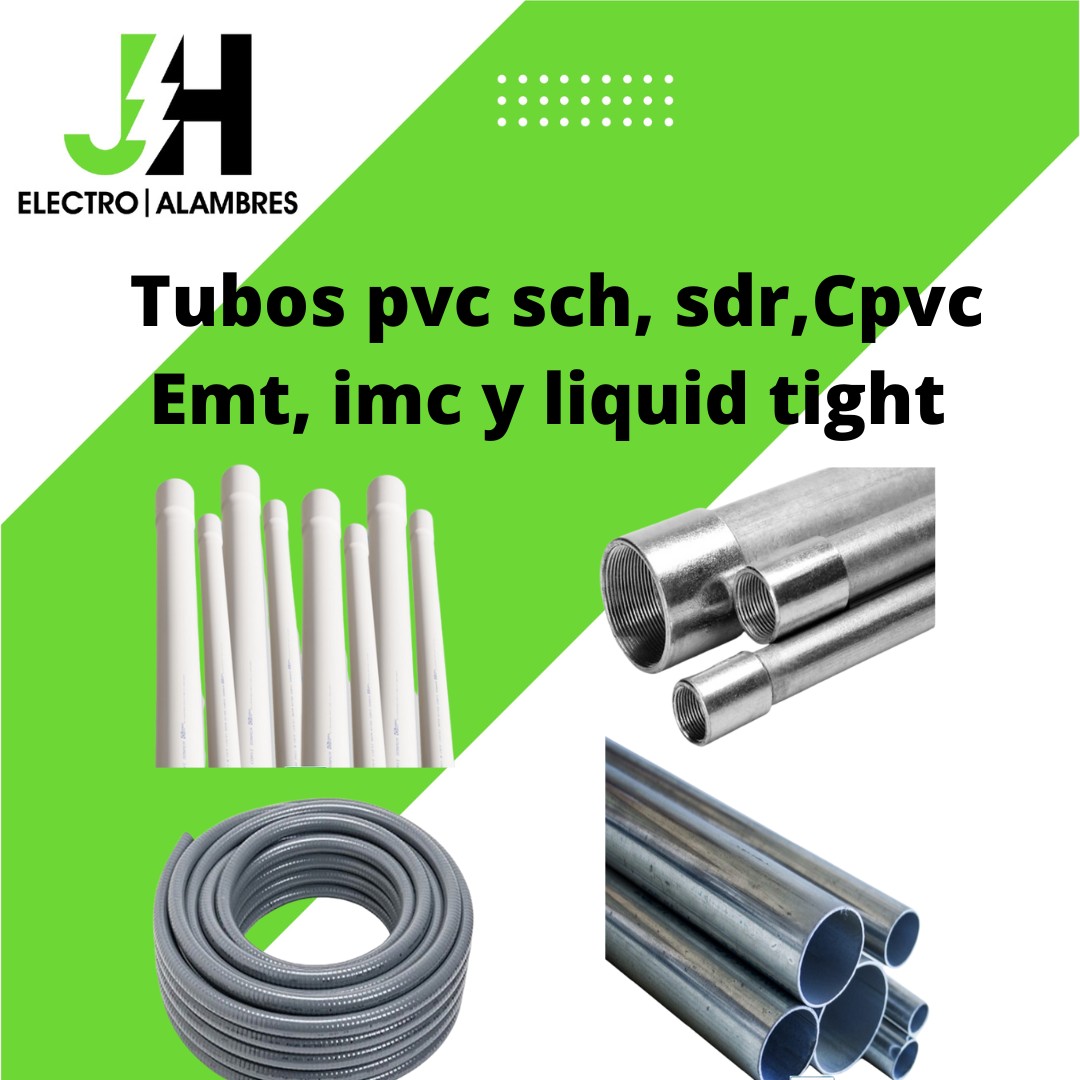 Tubos PVC SCH, SDR, CPVC,  EMT, IMC y Liquid Tight  
