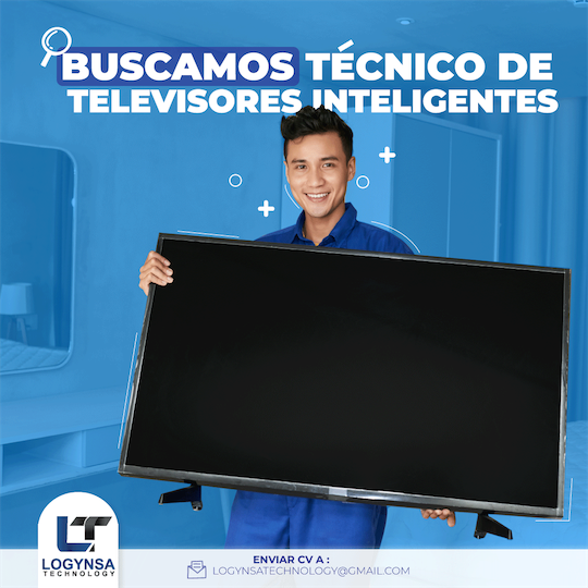 empleos disponibles - VACANTE TÉCNICO DE TELEVISORES SMART