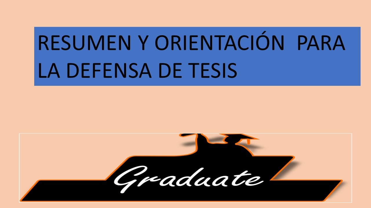 cursos y clases - Elaboración de resumen y orientación para la defensa de trabajo de grado/tesis